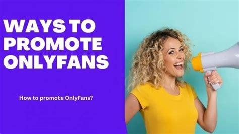 How to promote OnlyFans, according to creators